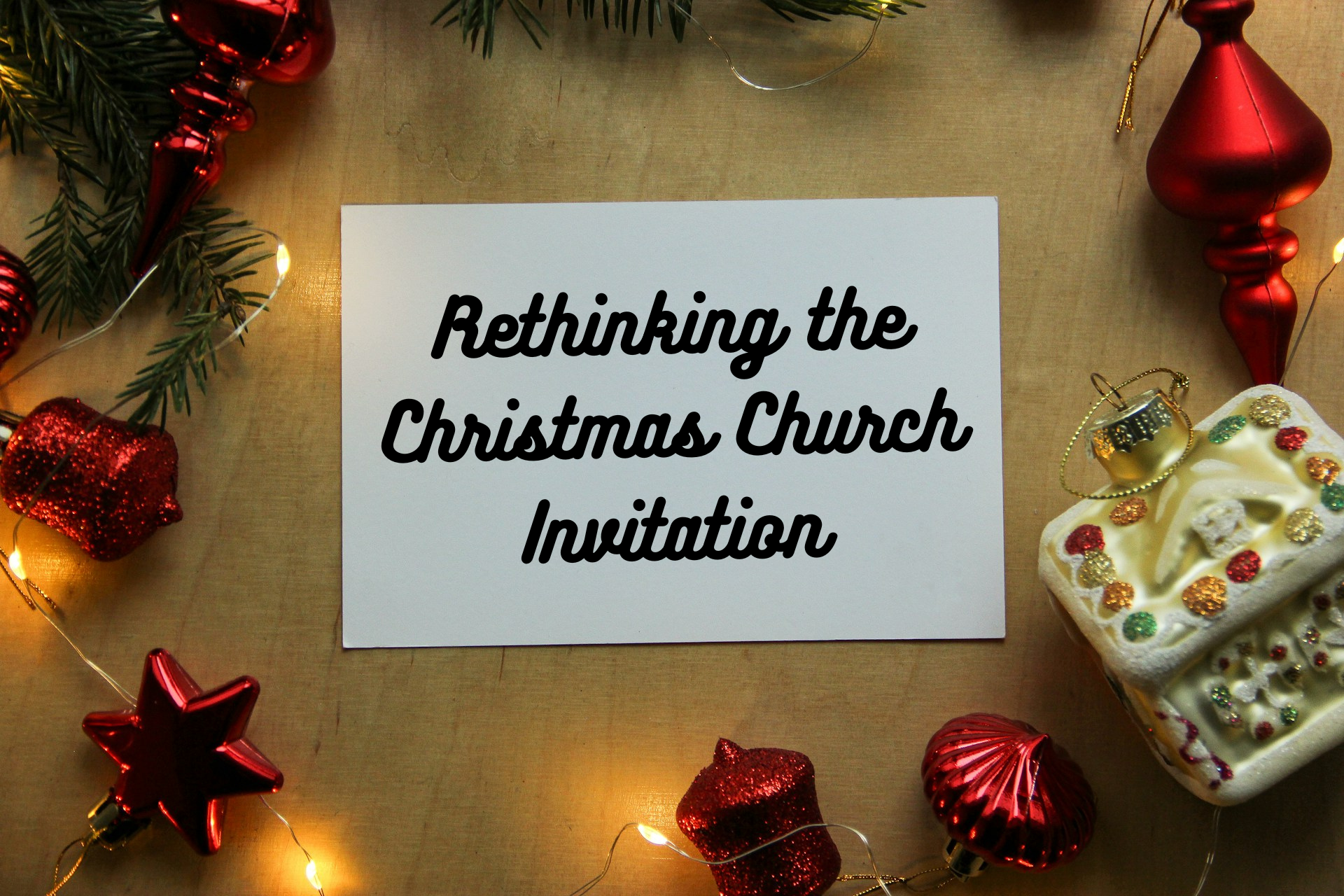 Rethinking the Christmas Church Invitation