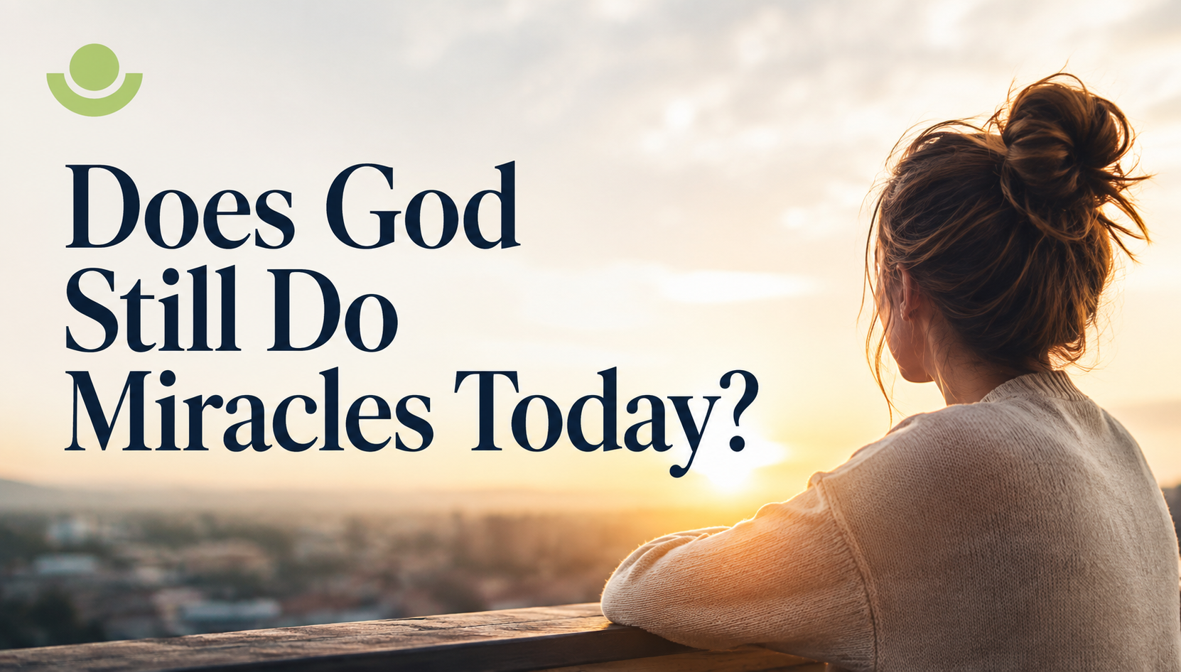 Does God Still Do Miracles Today?